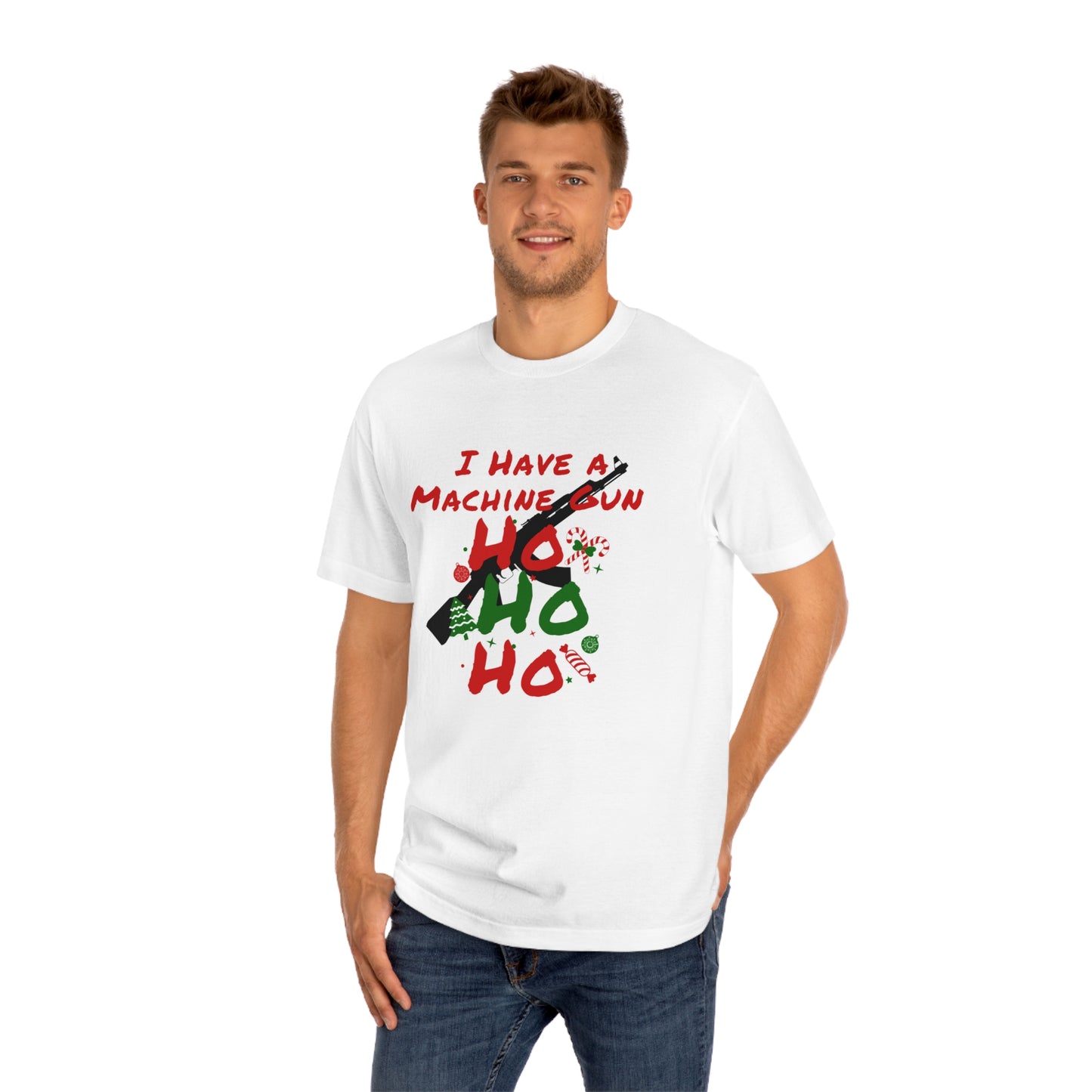 I have a Machine Gun Ho Ho Ho Shirt