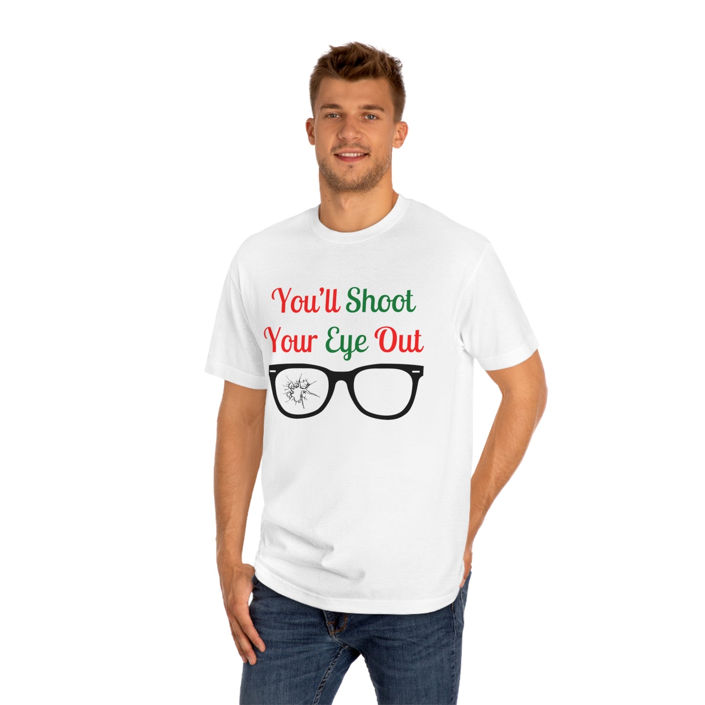You’ll Shoot Your Eye Out Shirt