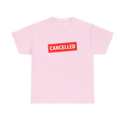 Cancelled Tee