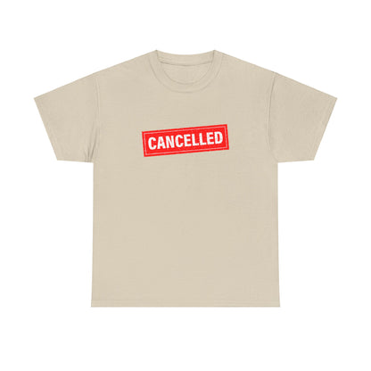 Cancelled Tee