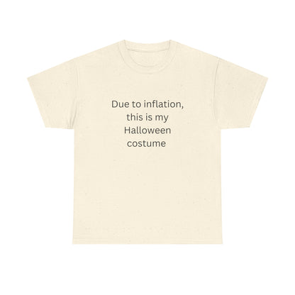 Halloween Costume Tee - Due to Inflation