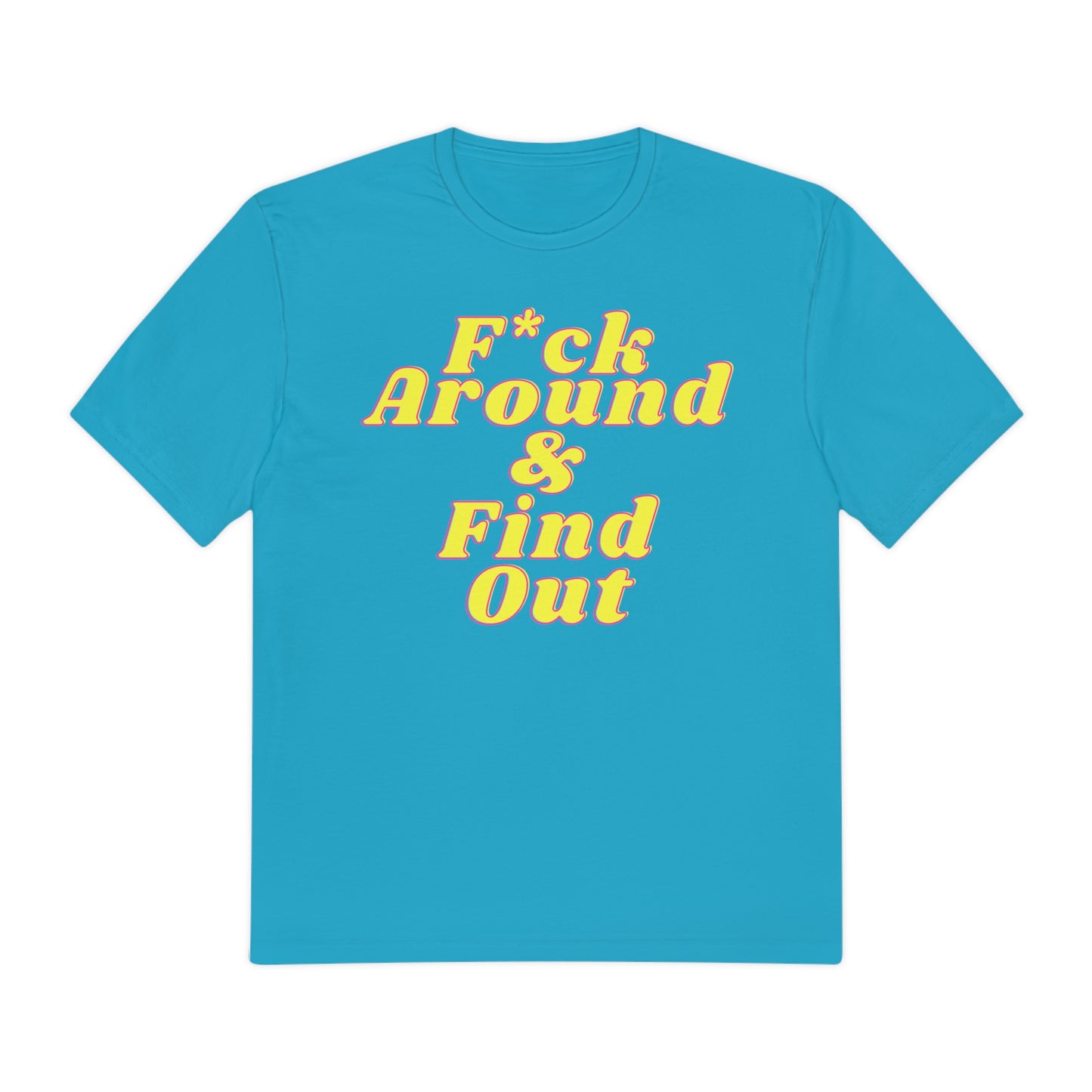 F Around Shirt