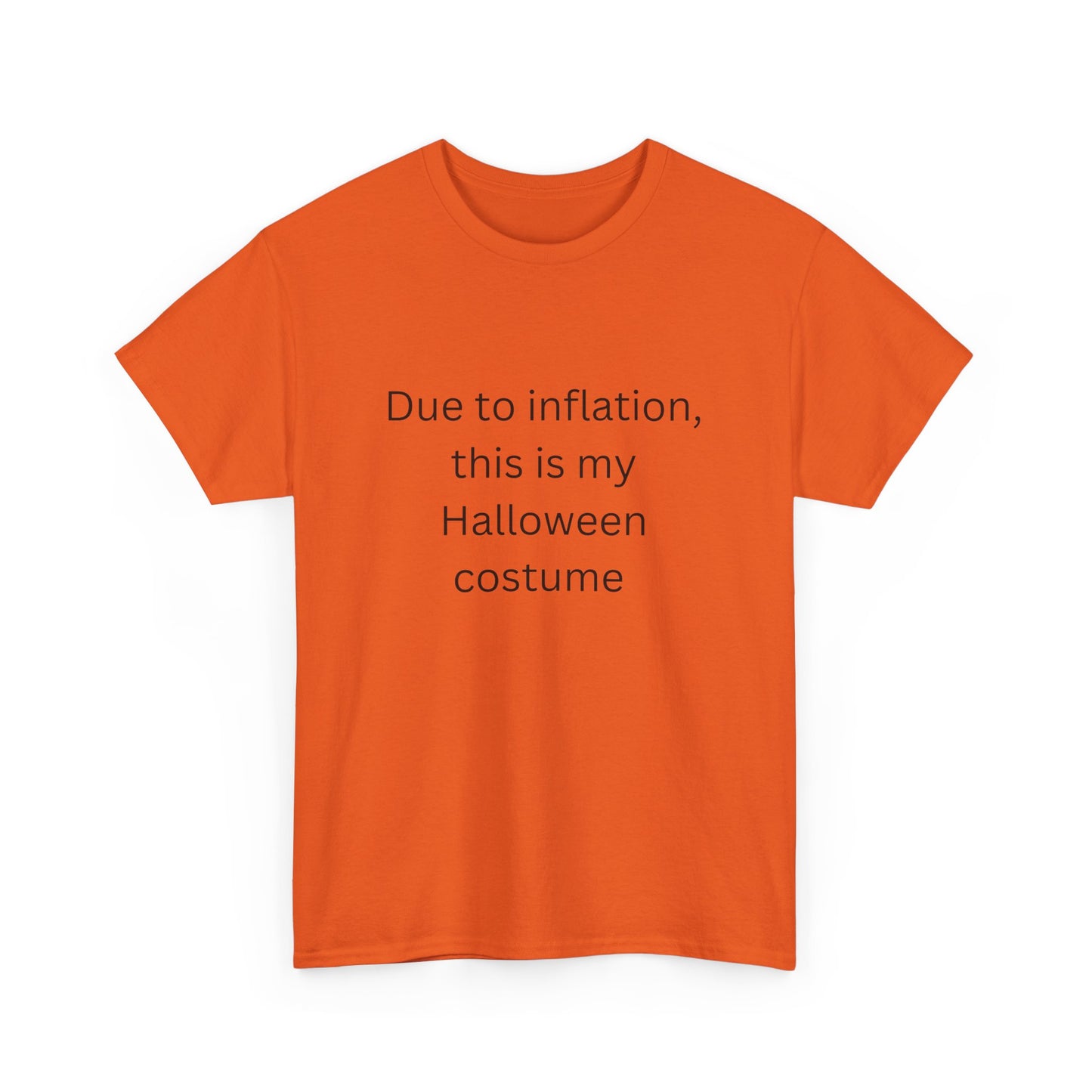 Halloween Costume Tee - Due to Inflation