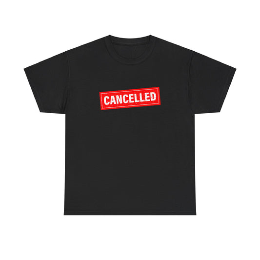Cancelled Tee