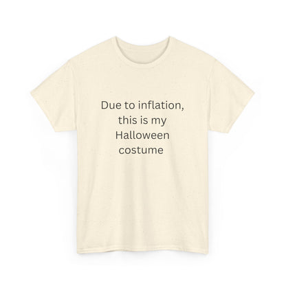 Halloween Costume Tee - Due to Inflation