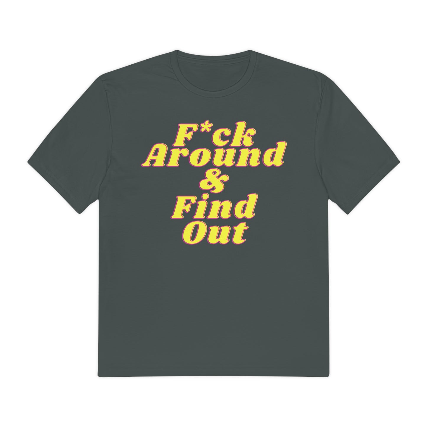 F Around Shirt