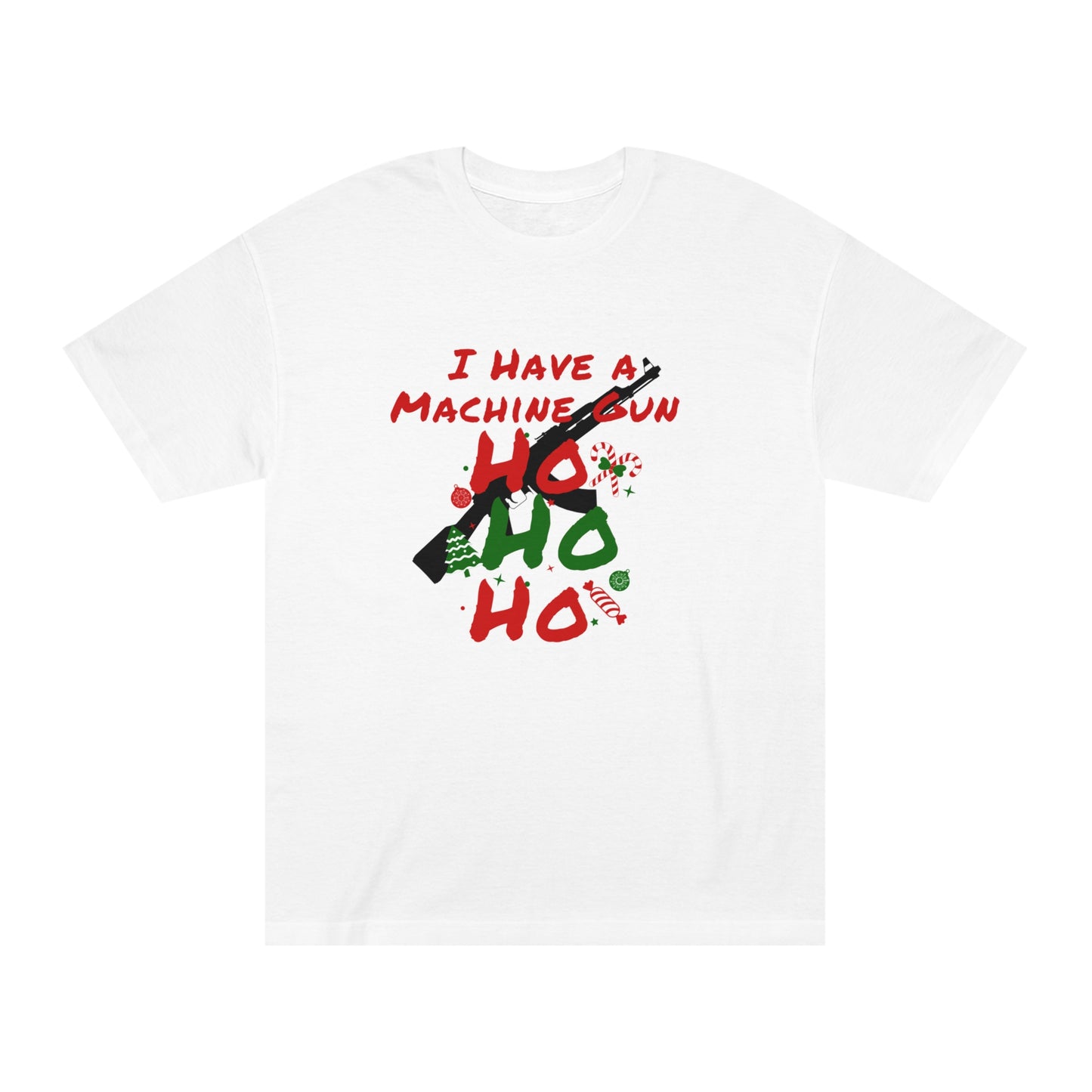 I have a Machine Gun Ho Ho Ho Shirt