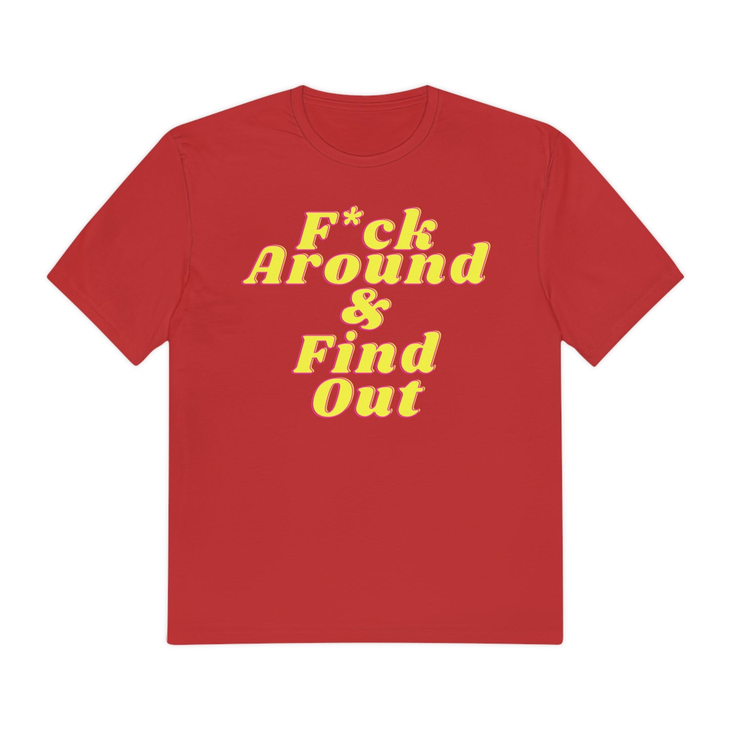 F Around Shirt