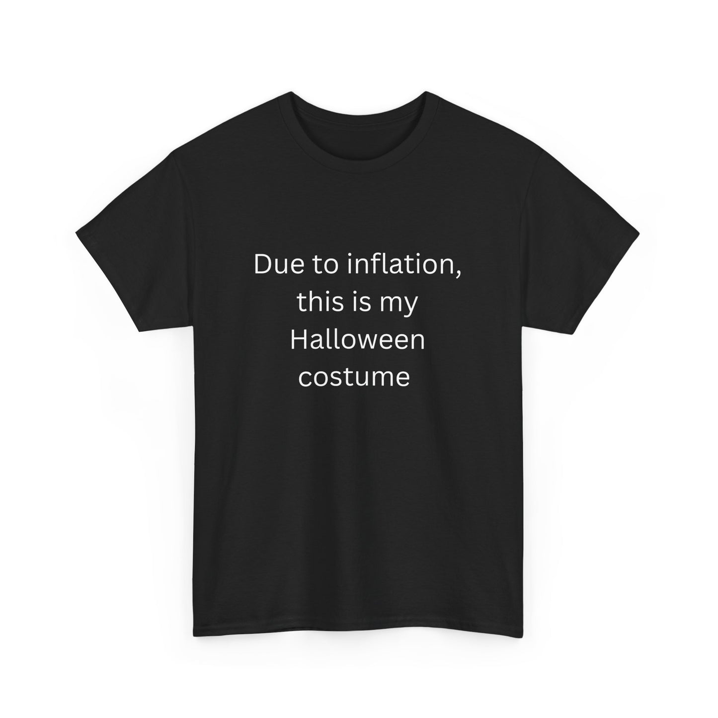Halloween Costume Tee - Due to Inflation