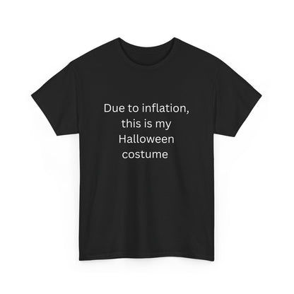 Halloween Costume Tee - Due to Inflation
