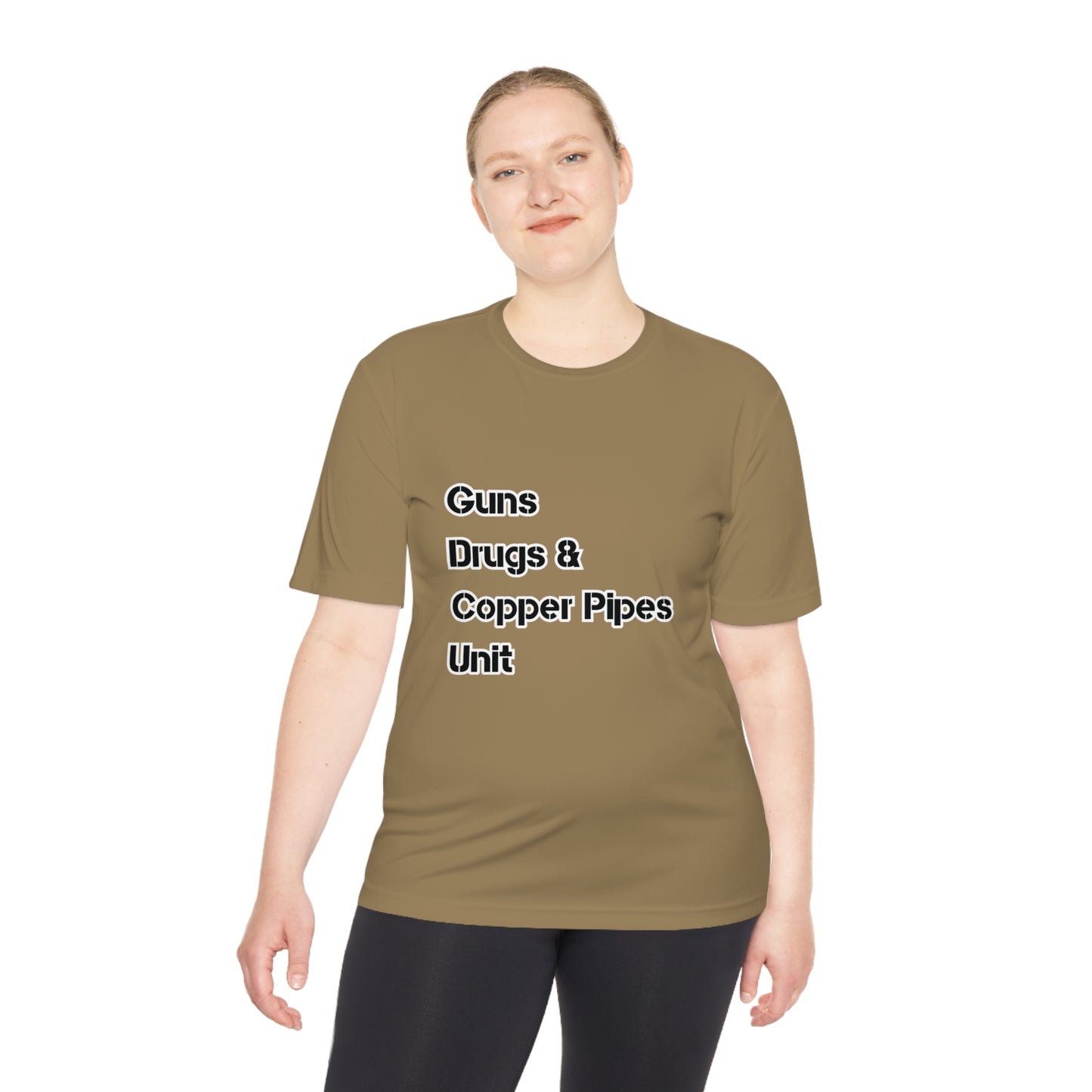 Guns Drugs & Copper Pipes Unit Moisture Wicking Tee
