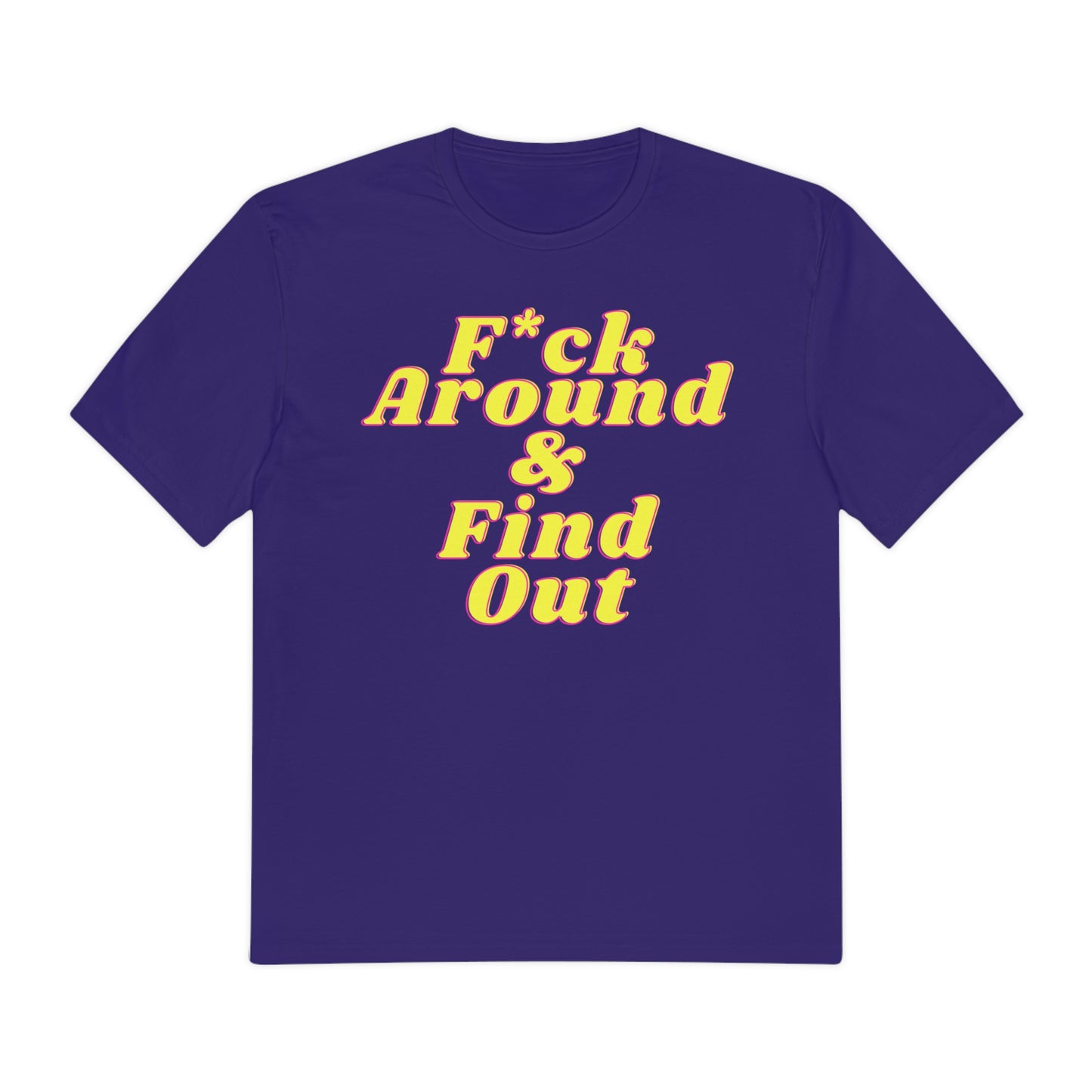 F Around Shirt