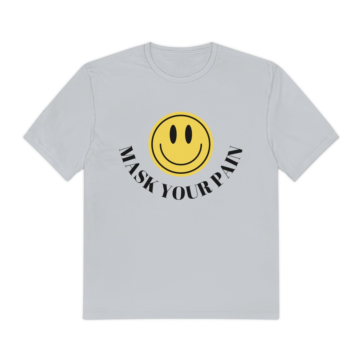 Mask your Pain Shirt