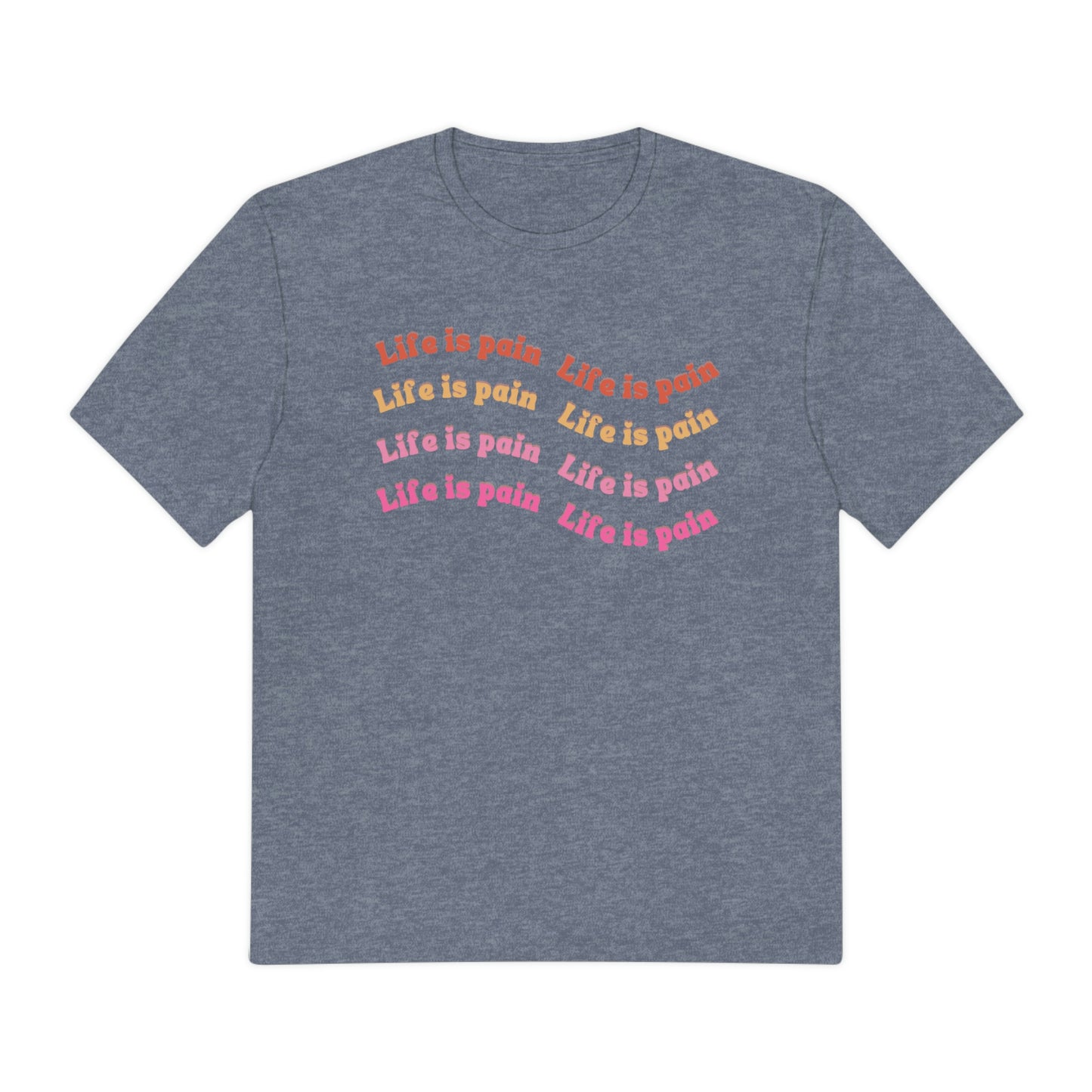 Life is Pain Shirt