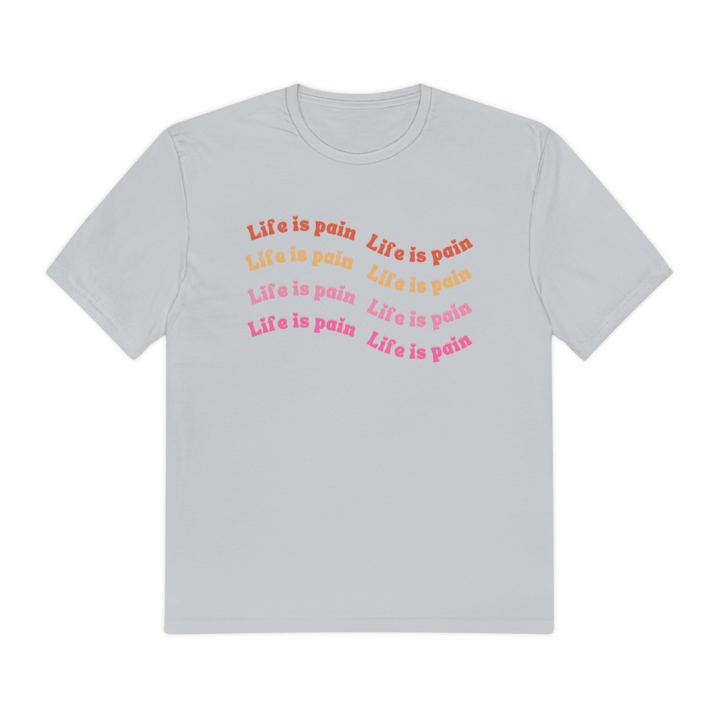 Life is Pain Shirt