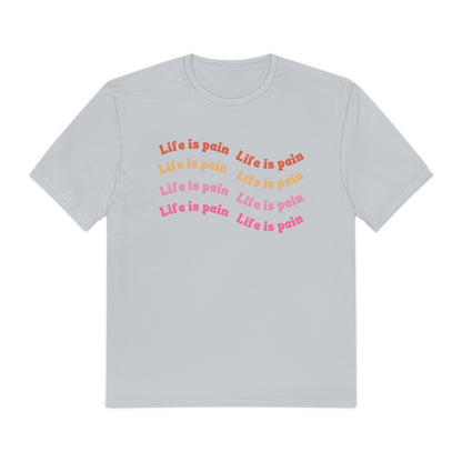 Life is Pain Shirt