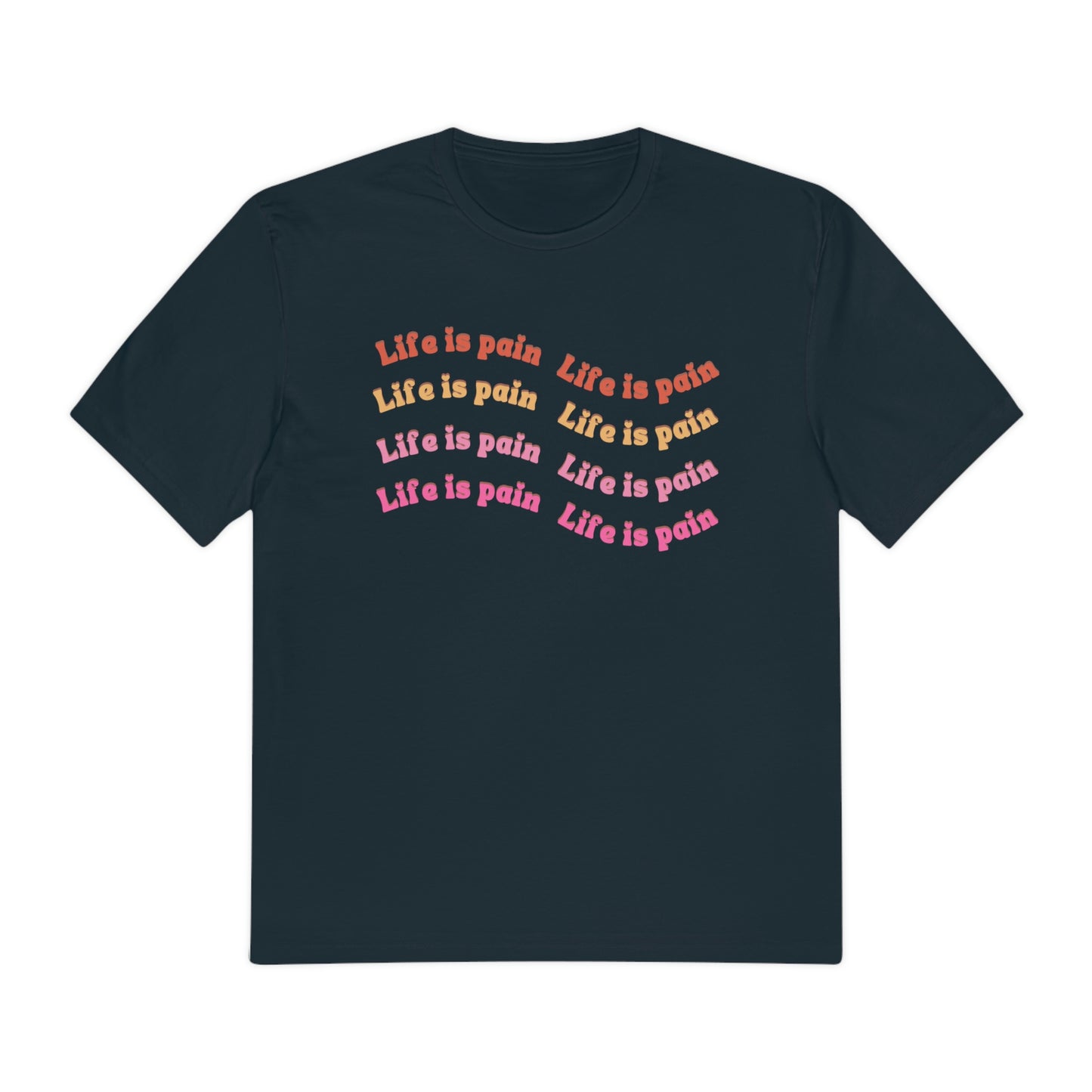 Life is Pain Shirt