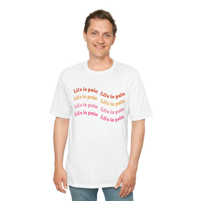 Life is Pain Shirt