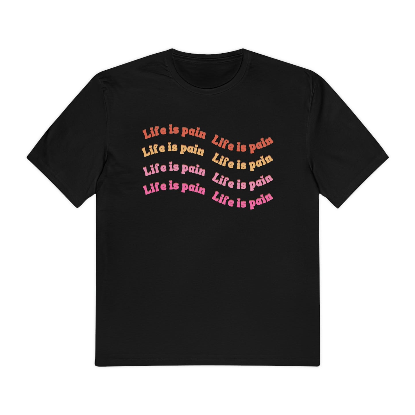 Life is Pain Shirt