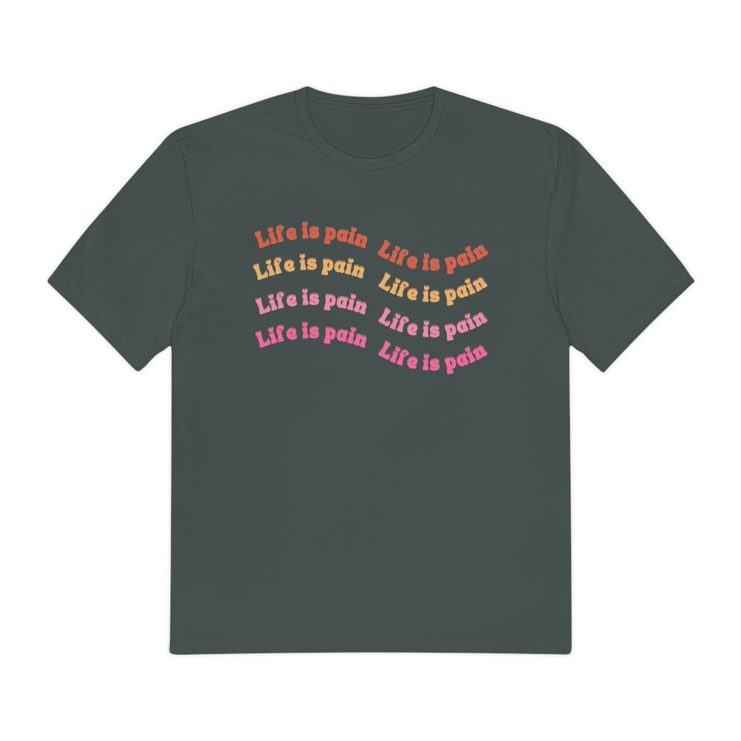 Life is Pain Shirt