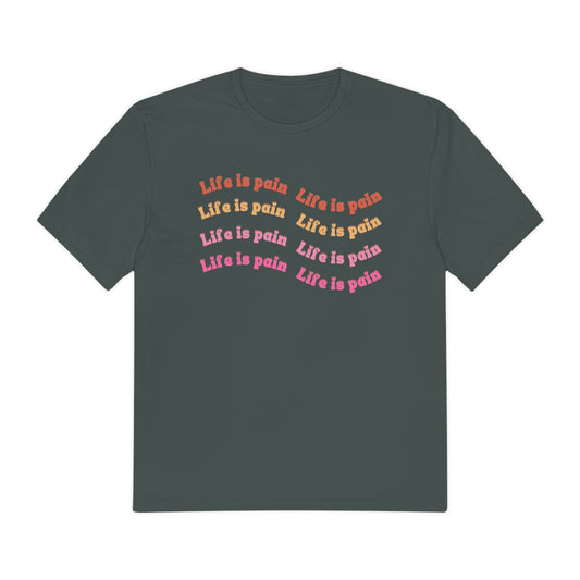 Life is Pain Shirt