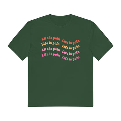 Life is Pain Shirt