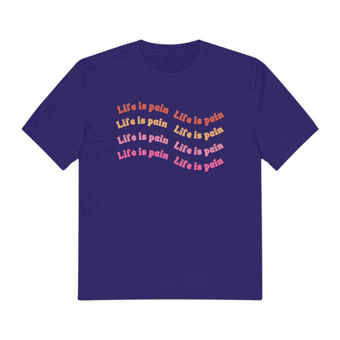 Life is Pain Shirt