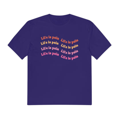 Life is Pain Shirt