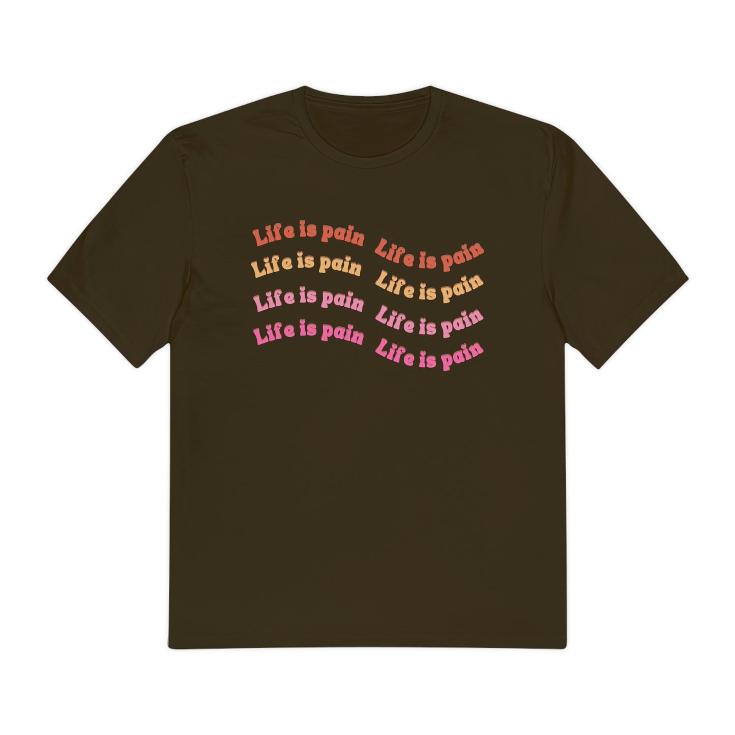 Life is Pain Shirt
