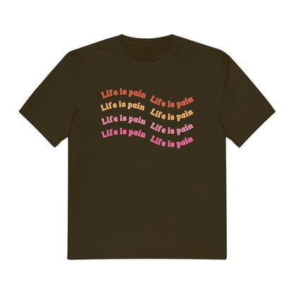 Life is Pain Shirt
