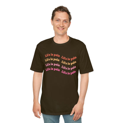 Life is Pain Shirt