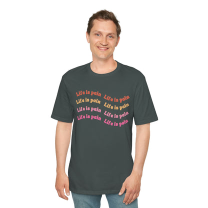 Life is Pain Shirt