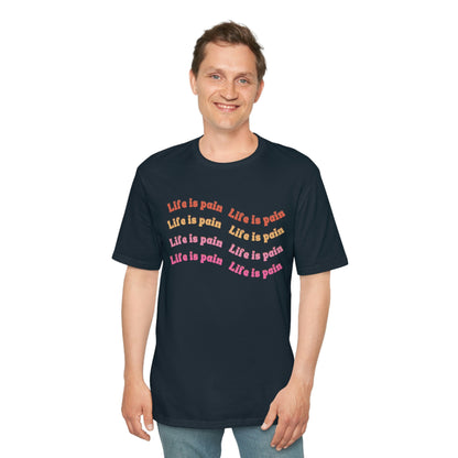 Life is Pain Shirt