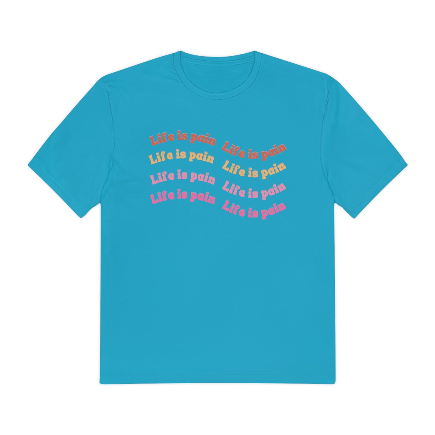 Life is Pain Shirt