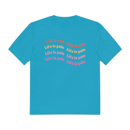Life is Pain Shirt